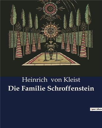 Couverture du livre « Die familie schroffenstein » de Heinrich Von Kleist aux éditions Culturea