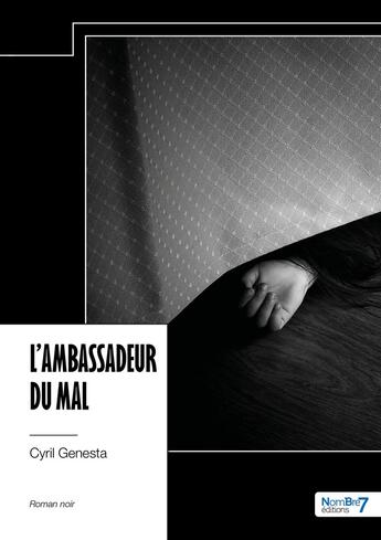 Couverture du livre « L'ambassadeur du mal » de Cyril Genesta aux éditions Nombre 7