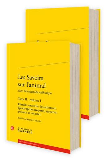 Couverture du livre « Les savoirs sur l'animal dans l'Encyclopédie méthodique t.2 » de Louis Jean-Marie Daubenton et Jacques Lacombe et Pierre-Jean-Claude Mauduyt De La Varenne et Guillaume-Antoine Olivier aux éditions Classiques Garnier