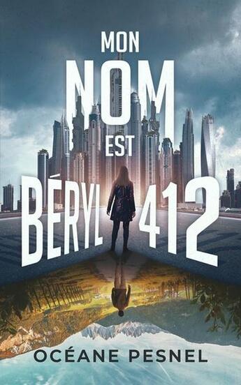 Couverture du livre « Mon nom est Béryl 412 » de Oceane Pesnel aux éditions Happily Ever