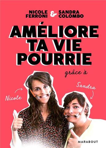 Couverture du livre « Ameliore ta vie pourrie - petit guide de survie a l usage de ceux qui veulent survivre a la vie ! » de Ferroni/Colombo aux éditions Marabout