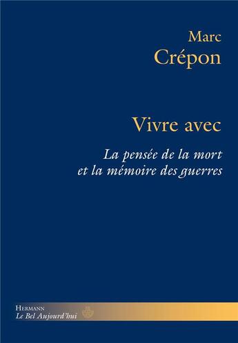 Couverture du livre « Vivre avec ; la pensée dela mort et la mémoire des guerres » de Marc Crepon aux éditions Hermann