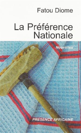 Couverture du livre « La préférence nationale » de Fatou Diome aux éditions Presence Africaine