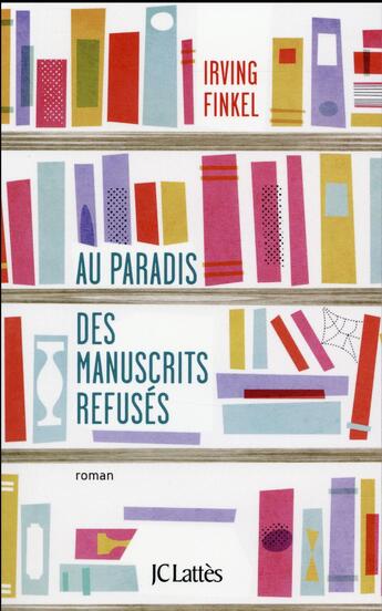 Couverture du livre « Au paradis des manuscrits refusés » de Irving L. Finkel aux éditions Lattes