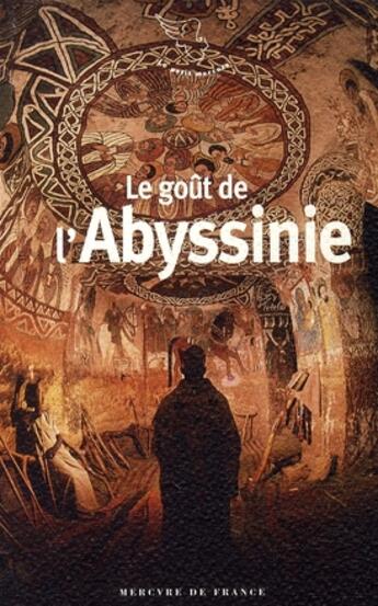 Couverture du livre « Le goût de l'Abyssinie » de  aux éditions Mercure De France