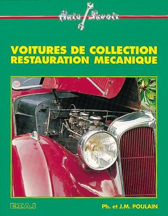 Couverture du livre « Voitures de collection restauration mecanique » de Poulain aux éditions Etai