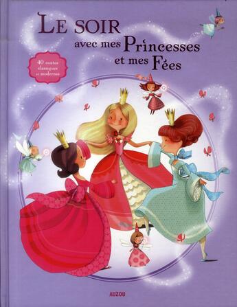 Couverture du livre « Le soir avec : mes princesses et mes fées » de  aux éditions Philippe Auzou