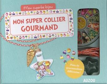 Couverture du livre « Mon super collier gourmand » de Shiilia aux éditions Auzou