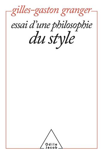 Couverture du livre « Essai d'une philosophie du style » de Granger G-G. aux éditions Odile Jacob