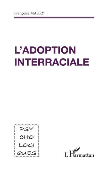 Couverture du livre « L'adoption interraciale » de Francoise Maury aux éditions L'harmattan