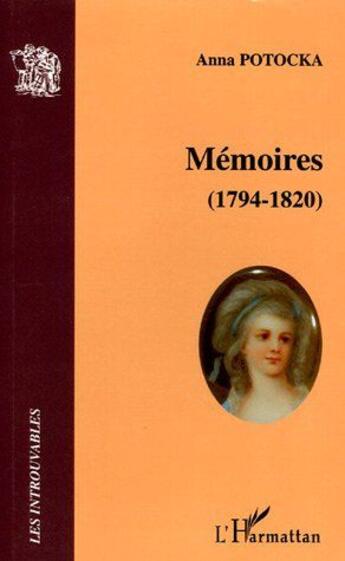 Couverture du livre « Mémoires (1794-1820) » de Anna Potocka aux éditions L'harmattan