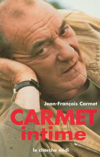 Couverture du livre « Carmet intime » de Jean-Francois Carmet aux éditions Cherche Midi