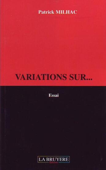 Couverture du livre « Variations sur... » de Patrick Milhac aux éditions La Bruyere