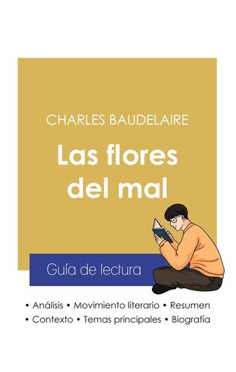 Couverture du livre « Guia de lectura las flores del mal de Charles Baudelaire (analisis literario de referencia y resumen) » de  aux éditions Paideia Educacion