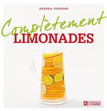 Couverture du livre « Complètement limonades » de Andrea Jourdan aux éditions Editions De L'homme