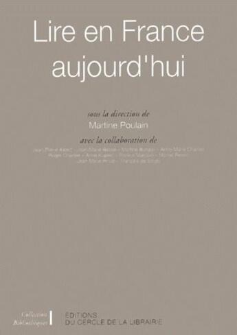Couverture du livre « Lire en France aujourd'hui » de Martine Poulain aux éditions Electre