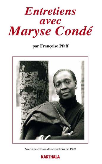 Couverture du livre « Entretiens avec Maryse Condé » de Francoise Pfaff aux éditions Karthala