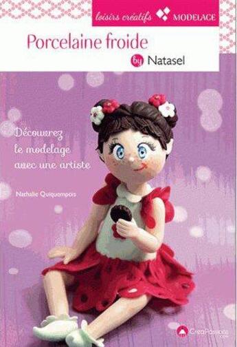 Couverture du livre « Porcelaine froide by natasel » de Nathalie Quiquempois aux éditions Creapassions.com