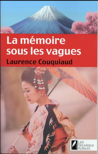 Couverture du livre « La mémoire sous les vagues » de Laurence Couquiaud aux éditions Les Nouveaux Auteurs