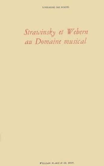 Couverture du livre « Stravinski et Webern au Domaine musical » de Louis Rene Des Forets aux éditions William Blake & Co