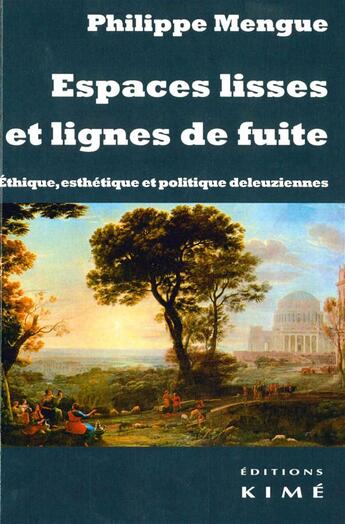 Couverture du livre « Les espaces lisses » de Philippe Mengue aux éditions Kime