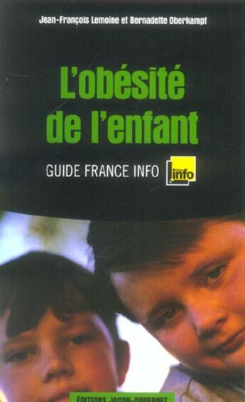 Couverture du livre « L'obésité de l'enfant » de Jean-Francois Lemoine et Bernadette Oberkampf aux éditions Jacob-duvernet