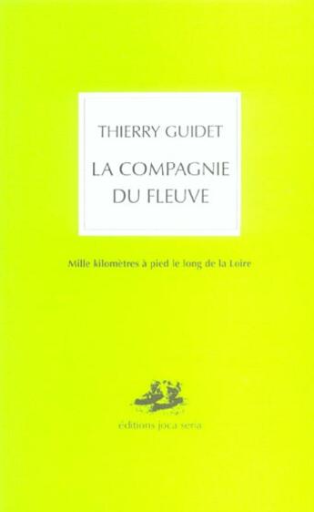 Couverture du livre « La compagnie du fleuve » de Thierry Guidet aux éditions Joca Seria