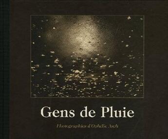 Couverture du livre « Gens de pluie » de Ophelie Asch aux éditions Delpire