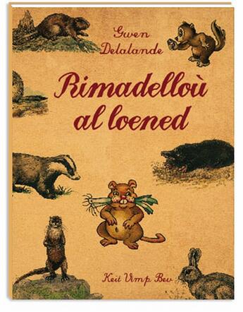 Couverture du livre « Rimadelloù al loened » de Gwen Delalande aux éditions Keit Vimp Bev