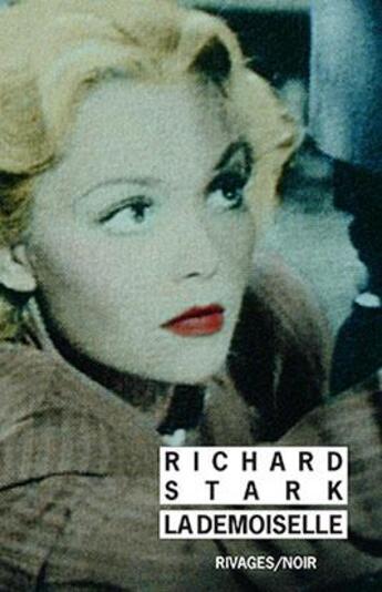 Couverture du livre « La demoiselle » de Richard Stark aux éditions Rivages