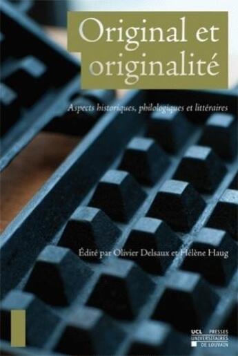 Couverture du livre « Original Et Originalite » de Haug Hele Delsaux O aux éditions Pu De Louvain