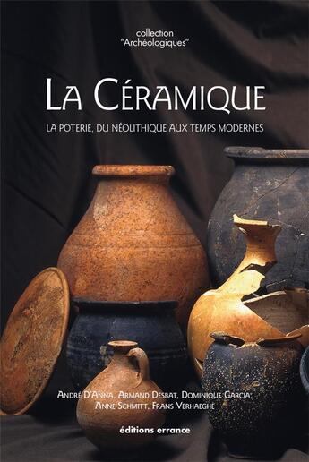 Couverture du livre « La céramique ; la poterie, du néolithique aux temps modernes » de  aux éditions Errance