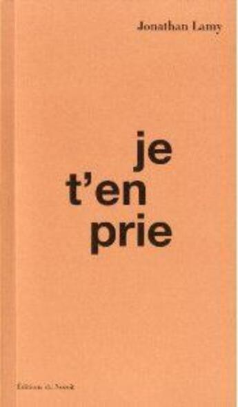 Couverture du livre « Je t'en prie » de Lamy Jonathan aux éditions Noroit