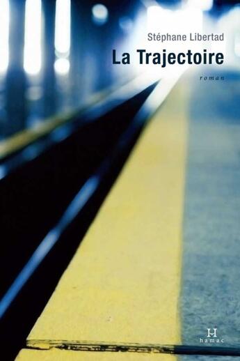 Couverture du livre « La trajectoire » de Stephane Libertad aux éditions Pu Du Septentrion