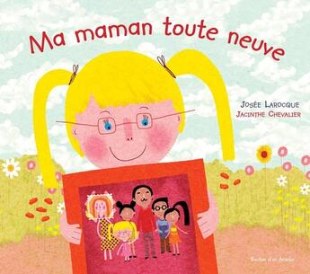 Couverture du livre « Ma maman toute neuve » de Larocque Josee aux éditions Bouton D'or