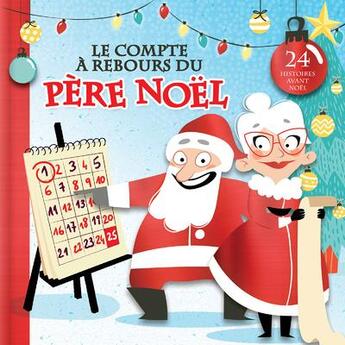 Couverture du livre « Le compte à rebours du père noël » de Kim Thompson et Elodie Duhameau aux éditions Crackboom