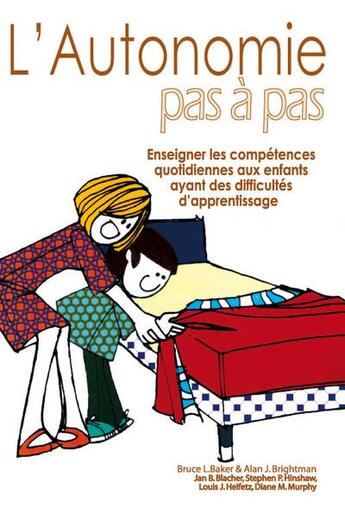 Couverture du livre « L'autonomie pas à pas : enseigner les compétences quotidiennes aux enfants ayant des difficultés » de B. L. Baker aux éditions Afd