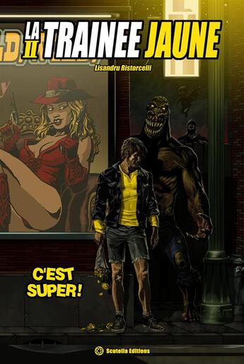 Couverture du livre « La traînée jaune de comicswood Tome 2 ; c'est super ! » de Lisandru Ristorcelli aux éditions Scutella