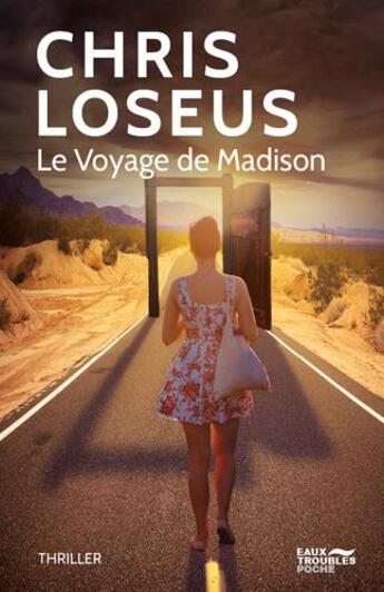 Couverture du livre « Le voyage de Madison » de Chris Loseus aux éditions Eaux Troubles