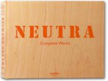 Couverture du livre « Neutra complete works » de  aux éditions Taschen