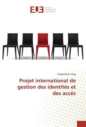 Couverture du livre « Projet international de gestion des identites et des acces » de Yang Singhakham aux éditions Editions Universitaires Europeennes