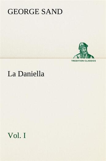 Couverture du livre « La daniella, vol. i. » de George Sand aux éditions Tredition