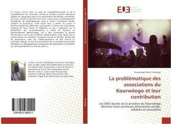 Couverture du livre « La problematique des associations du kourweogo et leur contribution » de Denis Yameogo K. aux éditions Editions Universitaires Europeennes