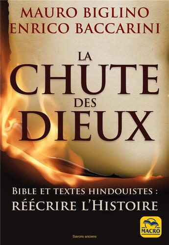 Couverture du livre « La chute des dieux : Bible et textes hindouistes : réécrire l'histoire » de Mauro Biglino et Enrico Baccarini aux éditions Macro Editions