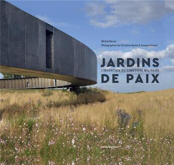 Couverture du livre « Jardins de paix ; histoire du paysage du cimetière militaire et du mémorial aux disparus » de Michel Racine aux éditions Fonds Mercator