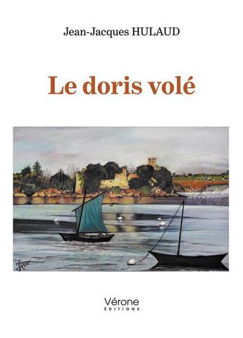 Couverture du livre « Le doris volé » de Jean-Jacques Hulaud aux éditions Verone