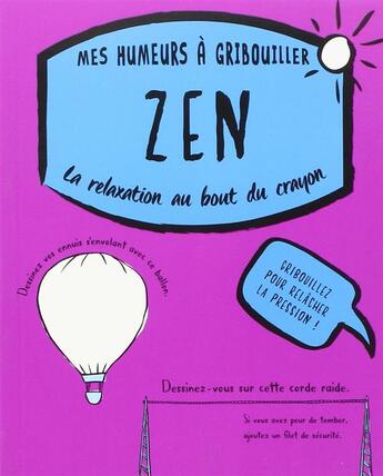 Couverture du livre « MES HUMEURS A GRIBOUILLER ; zen ; la relaxation au bout du crayon » de Emily Portnoi aux éditions L'imprevu