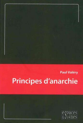 Couverture du livre « Principes d'anarchie » de Paul Valery aux éditions Espaces & Signes