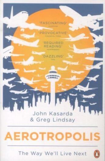 Couverture du livre « Aerotropolis » de John Lindsa Kasarda aux éditions Adult Pbs