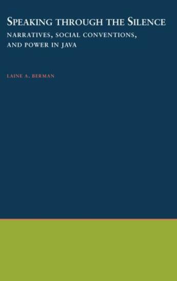 Couverture du livre « Speaking through the Silence: Narratives, Social Conventions, and Powe » de Berman Laine A aux éditions Oxford University Press Usa